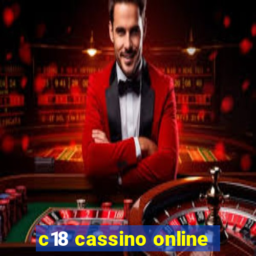 c18 cassino online